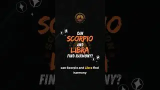 Libra and Scorpio Compatibility