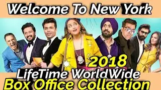 WELCOME TO NEW YORK  2018 Bollywood Movie LifeTime WorldWide Box Office Collection Cast Rating