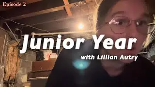 Junior Year with Lillian ep. 2 