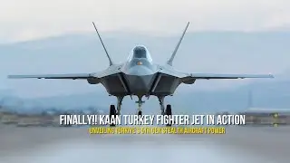 Finally!! KAAN Turkey Fighter Jet in Action | Unveiling T&uuml;rkiye&rsquo;s 5th Gen Stealth Aircraft Power