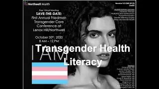 Transgender Care Conference 2020: Transgender Health Literacy - David Rosenthal, DO, PhD