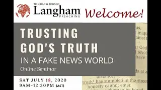 LanghamTT - Trusting God's Truth - in a fake news world