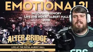 EMOTIONAL?! - Alter Bridge - In Loving Memory - Live The Royal Albert Hall 2018 - REACTION