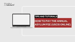 How to Pay the Annual Asylum Fee (USCIS Online)