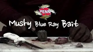Mushy Blue Ray Bait