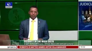 State Of The Nation: Securing The Niger Delta Region Pt1