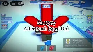 Roblox | Mr.Kitty - After Dark (Sped Up).