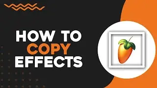 How To Copy Effects In FL Studio (Quick Tutorial)