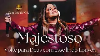 Sarah Farias - Majestoso | Louvor de Exaltação e Glória ao Nome de Jesus 🙏✨