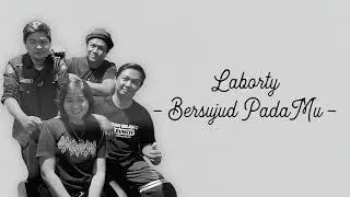 Bersujud PadaMu - Laborty ( Official Lirik )