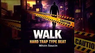 Freestyle Trap Type Beat &ndash; &ldquo;Walk&rdquo; | Prod. by Mitzin Saucin
