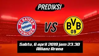 Presiksi Bayern Muenchen vs borussia Dortmund | Jadwal Malam Ini Live Streeming 06-04-2019