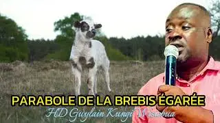 PARABOLE DE LA BREBIS ÉGARÉE  HD Guylain Kungi Wisiebua
