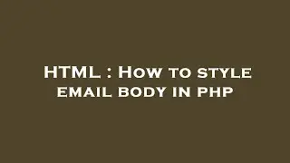 HTML : How to style email body in php