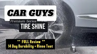 Car Guys Tire Shine Review | 2-Week Real World Test + Water Rinse Results
