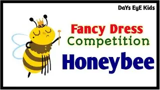 Honeybee Fancy dress speech | Honeybee fancy dress competition | Honeybee Essay