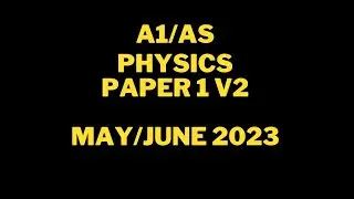 A-Level Physics 9702 - May June 2023 P12