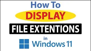 How To Display  File Extensions On Windows 11 ( Step By Step Tutorial )
