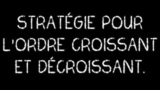 Stratégie pour l'ordre croissant et décroissant
