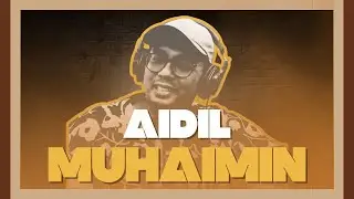 EP 260 Aidil Muhaimin | A Journey through Film, Music, and Entrepreneurship