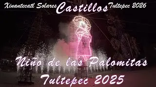 CASTILLOS NIÑO DE LAS PALOMITAS TULTEPEC 2026
