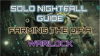 Solo Nightfall Guide. - How to Farm the D.F.A hand cannon - Warlock