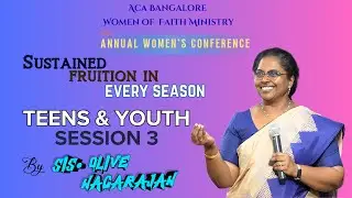 Teens & Youth Session 3 | Sis. Olive Nagarajan @ACAChurchBangalore 4th Annual Women's Conference