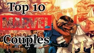 Top 10 MARVEL Couples 2018