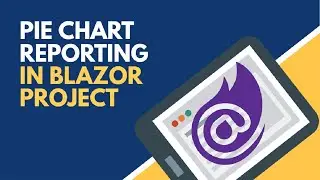 How to use Pie Chart in Blazor Project | BCL