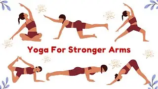 Yoga for Stronger Arms | Build Arm Strength & Stability