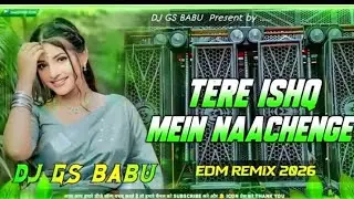Tere Ishq Mein Nachenge Dj Remix | Hindi Bollywood Song Dj Remix | Edm #freefire #djsong 2026