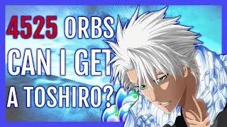 I've Got Over 4525 Orbs, Can I Pull Toshiro?
