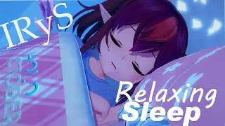 IRyS Sings For Relaxing, Sleep, Stress Relief, Chill