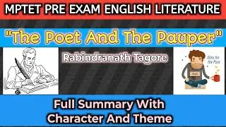 The Poet And The Pauper/Rabindranath Tagore/Full Summary With Characters and Themes/MP TET PRE Exam