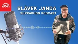 Supraphon podcast - Slávek Janda