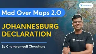 Mad Over Maps 2.0 | Johannesburg Declaration | Chandramouli Choudhary | Let's Crack UPSC CSE
