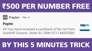 Add ₹500 Paytm Cash Free Per Number By This 5 Minutes Working Trick | Live Proof