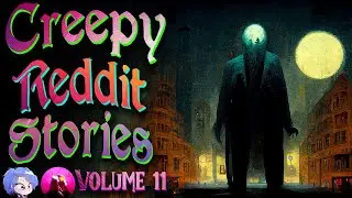 I Walked In On A Robbery &ndash; True Creepy Reddit Stories &ndash; Vol. 11 - Feat: ATRD