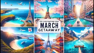 Where to go on holiday in March? Top 5 holiday destinations in March