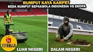 INDONESIA VS EROPA, KENAPA RUMPUT SEPAKBOLA EROPA LEBIH BAGUS???