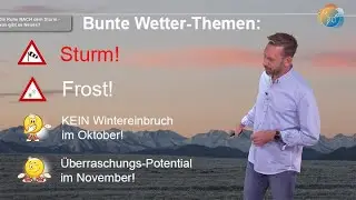Sturm zur Wochenmitte! Frost am Wochenende. Kein Wintereinbruch im Oktober. Überraschung im November