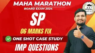 One Shot revision | Case study based Questions From all Chapters |12th SP | 6 marks Fix