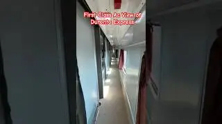 First Class AC View of Duronto Express #shortvideo #youtubeshorts #shorts #youtube #firstclass
