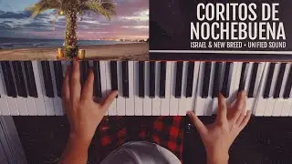 Coritos de Nochebuena - Israel & New Breed, Unified Sound [ Piano Cover ]