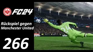 R&uuml;ckspiel gegen Manchester United | EAFC24 - Folge 266 [Karriere, Saison 9 Eintracht Frankfurt]