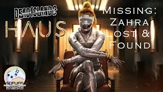 Dead Island 2 - Haus DLC - побочная миссия «Потерянные и найденные Захры»