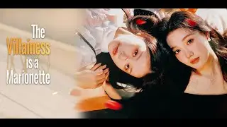 The Villainess is A Marionette: after I swapped souls with heiress丨Movie Clip丨RushShort