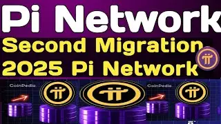 Pi Network Update Second Migration in 2025 |Second Migration In Pi Network | Pi Network New Update 