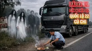 Bãi Xe Ma Nghĩa Địa Quốc Lộ 22 Củ Chi, Vong Đuổi Tài Xế: Truyện Ma Tài Xế Đường Dài
