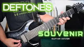 Deftones - Souvenir (Guitar Cover)